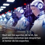 Qué son los agentes de la IA, los poderosos sistemas que despiertan el temor de los expertos