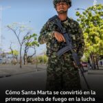 Cómo la turística Santa Marta se convirtió en la primera prueba de fuego de la lucha de De la Espriella contra los grupos armados en Colombia