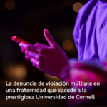 El presunto caso de violación múltiple en una fraternidad que sacude a la prestigiosa Universidad de Cornell