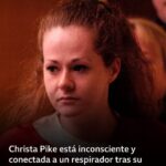 Christa Pike está inconsciente y conectada a un respirador tras su fallida ejecución, según sus abogados