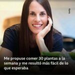 Qué beneficios tuvo para mi cuerpo (y mi bolsillo) comer más de 30 alimentos de origen vegetal durante la semana