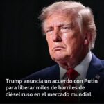 Trump anuncia un acuerdo con Putin para que Rusia libere miles de toneladas de diésel al mercado mundial