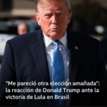 “Me pareció otra elección amañada”: la reacción de Donald Trump ante la victoria de Lula en las presidenciales de Brasil